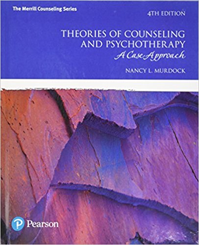 Theories Of Counseling And Psychotherapy A Case Approach 4th Edition ...