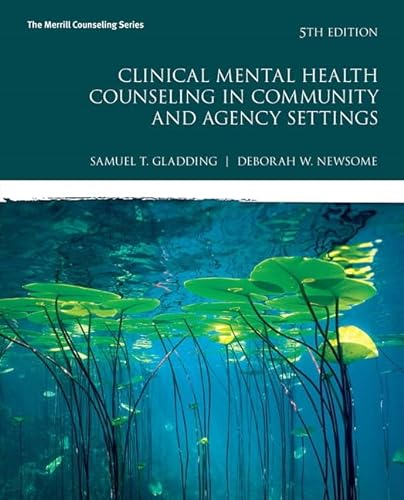 Clinical Mental Health Counseling in Community and Agency Settings (Merrill Counseling) 5th Edition