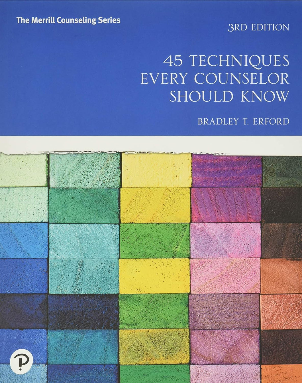 45 Techniques Every Counselor Should Know (Merrill Counseling) 3rd Edition