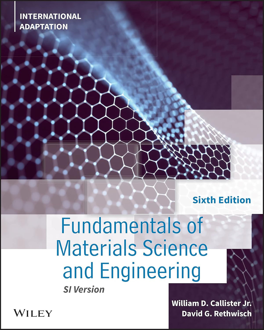 Fundamentals of Materials Science and Engineering: An Integrated Approach 6th Edition