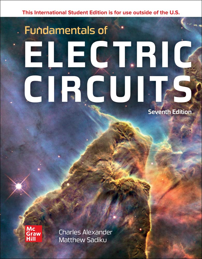 ISE Fundamentals of Electric Circuits (ISE HED IRWIN ELEC&COMPUTER ENGINERING) 7th Edition