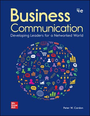 Loose leaf for Business Communication: Developing Leaders for a Networked World with Connect (4th Edition)