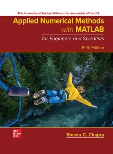 ISE Applied Numerical Methods with MATLAB for Engineers and Scientists 5th Edition