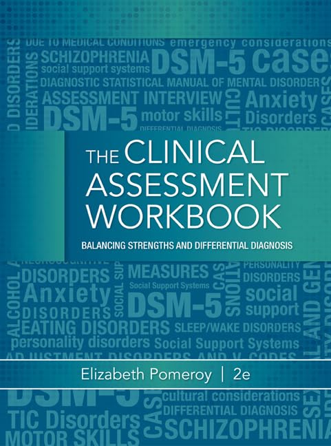 Clinical Assessment Workbook: Balancing Strengths and Differential Diagnosis 2nd Edition