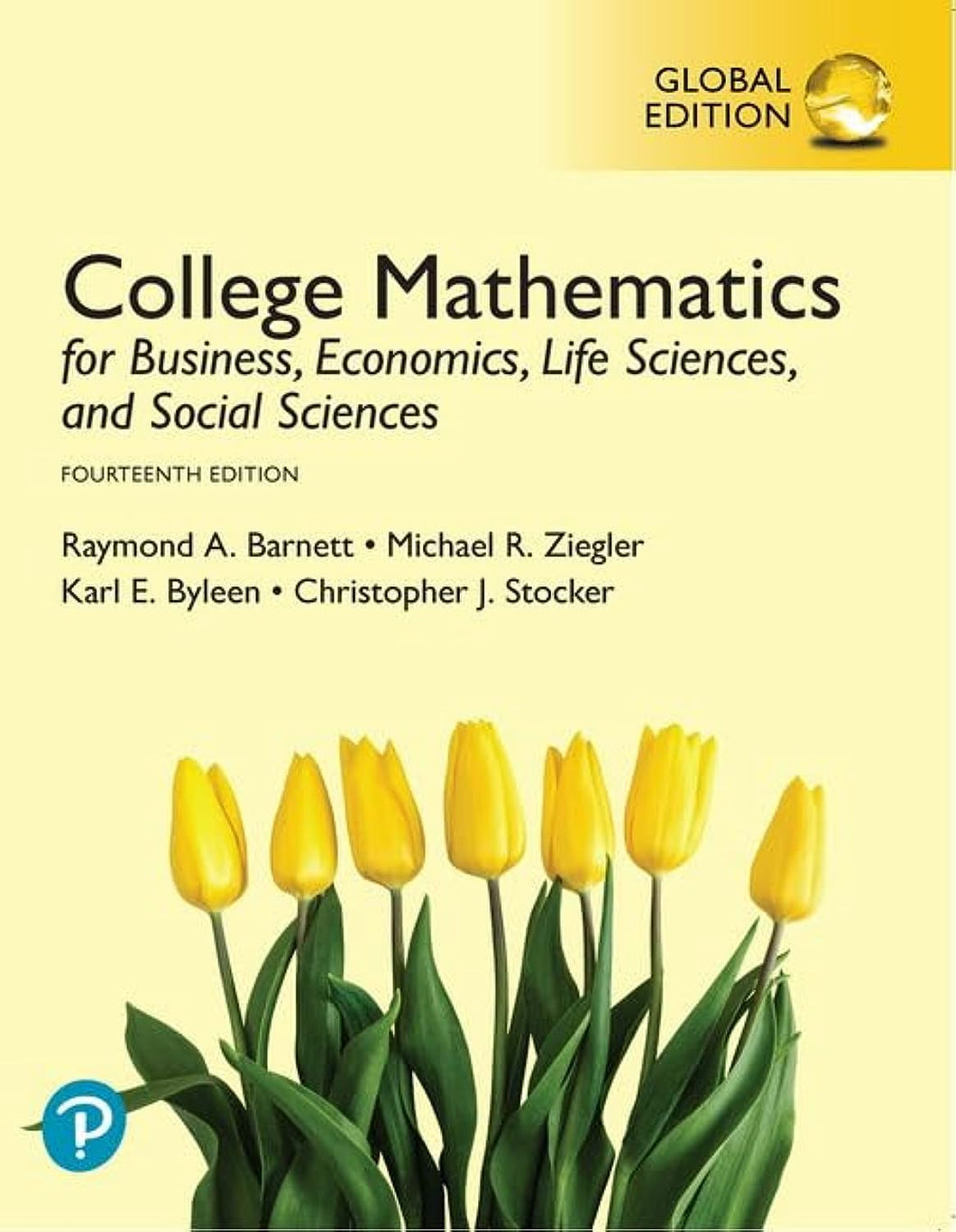 College Mathematics for Business, Economics, Life Sciences, and Social Sciences, Global Edition 14th Edition