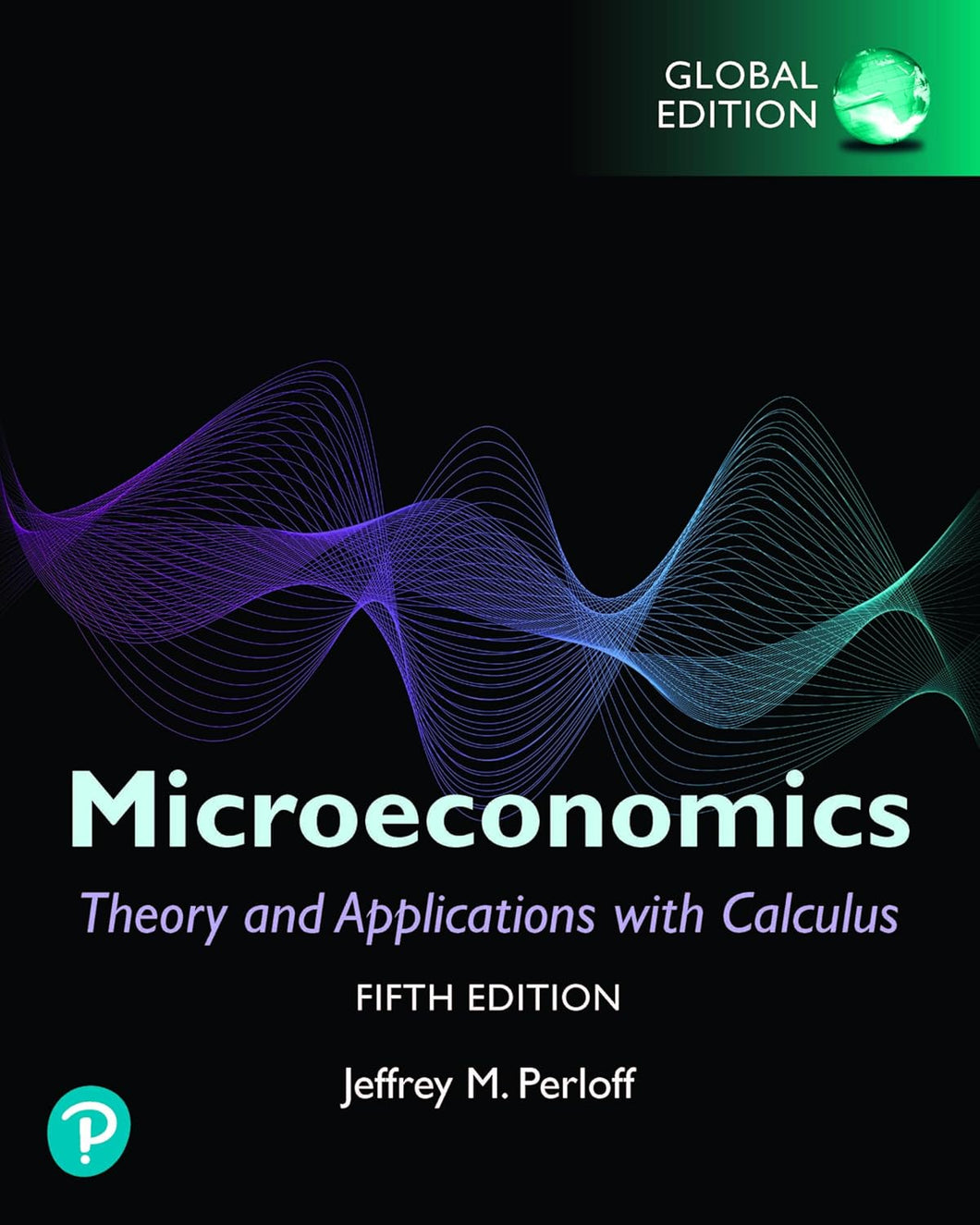 Microeconomics: Theory and Applications with Calculus, Global Edition 5th Edition