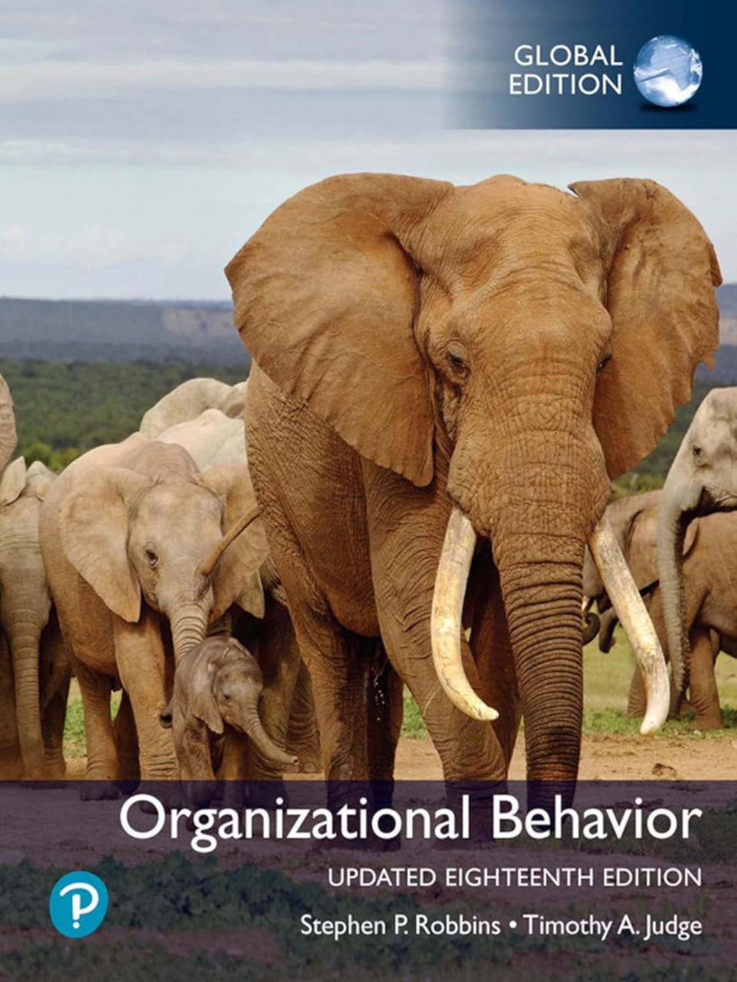 Organizational Behavior, Updated 18e, Global Edition 18th Edition