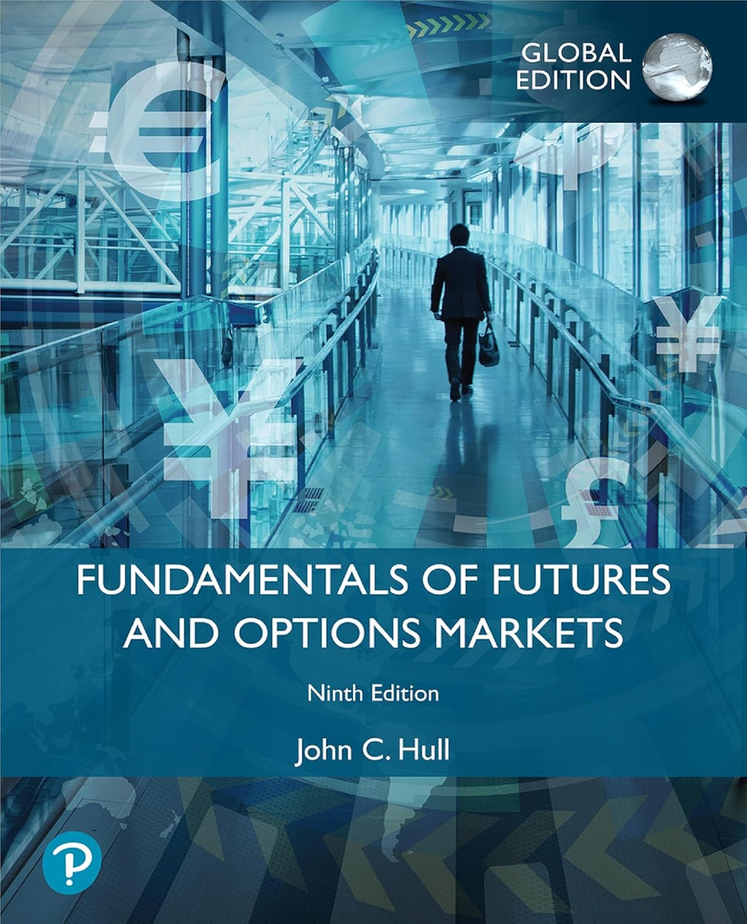 Fundamentals of Futures and Options Markets, Global Edition 9th Edition