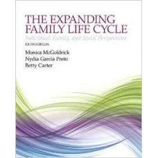 The Expanding Family Life Cycle: Individual, Family, and Social Perspectives 5th Edition